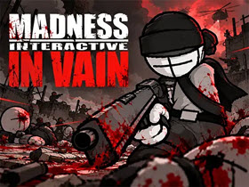 Madness Interactive: In Vain